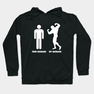 Your Husband My Husband Weightlifting - Funny Pun Hoodie